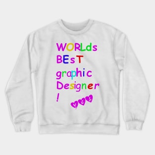 World's best graphic designer Crewneck Sweatshirt